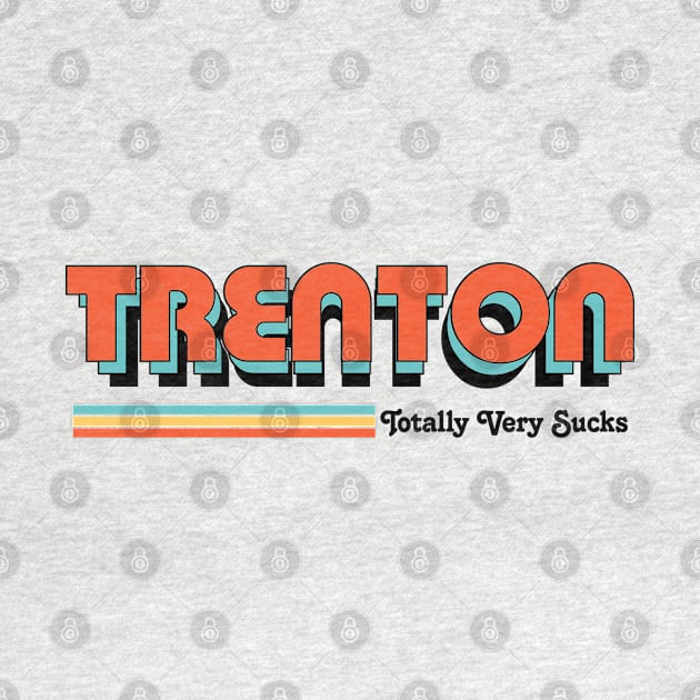 Trenton - Totally Very Sucks by Vansa Design